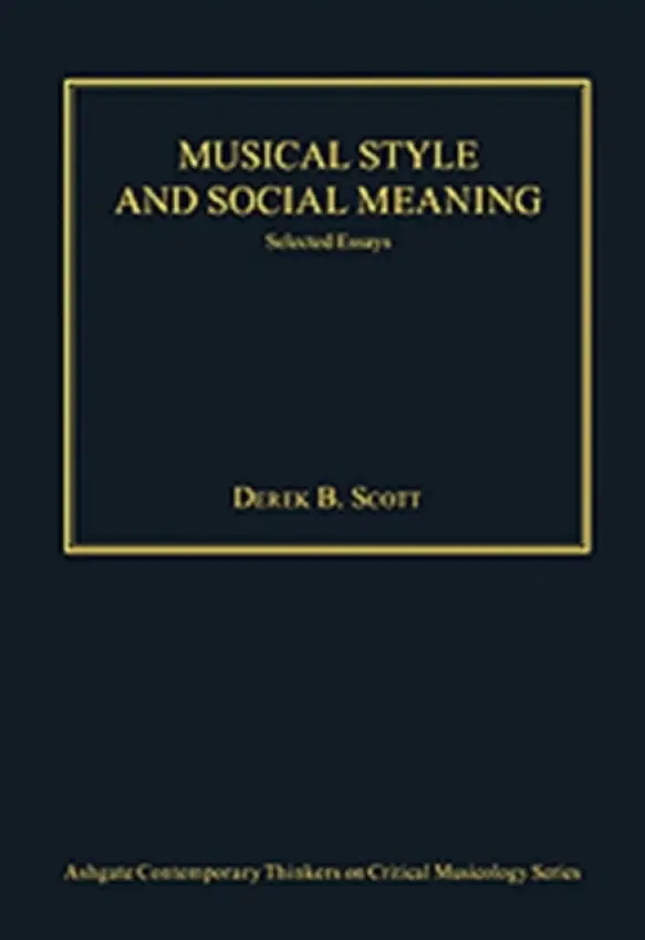 Musical Style and Social Meaning - Scott, Derek B.