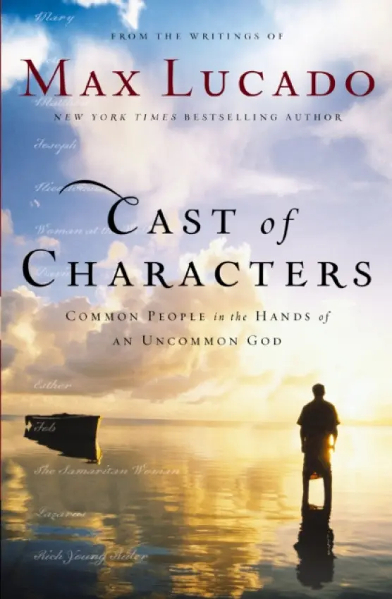 Cast of Characters - Lucado, Max