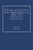 Theatre and Culture in Early Modern England, 1650-1737