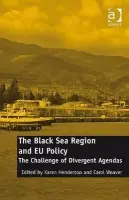 Black Sea Region and EU Policy - Weaver, Carol