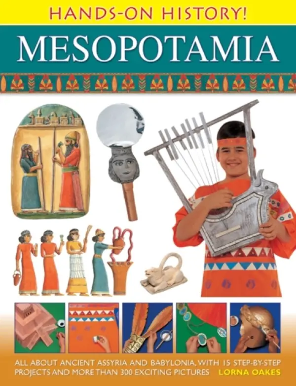 Hands on History! Mesopotamia - Oakes, Lorna