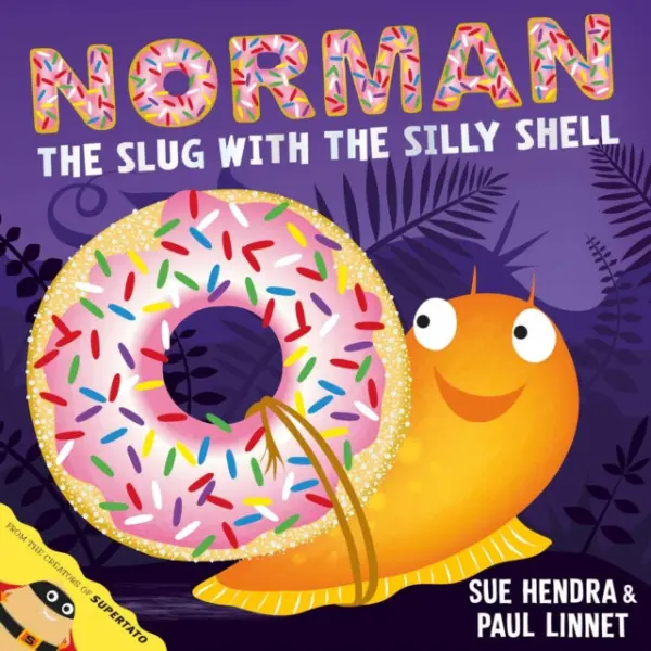 Norman the Slug with a Silly Shell - Hendra, Sue a Linnet, Paul
