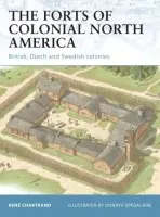 Forts of Colonial North America - Chartrand, Rene (Author)