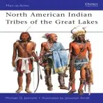 North American Indian Tribes of the Great Lakes - Johnson, Michael G
