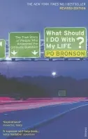 What Should I Do With My Life? - Bronson, Po