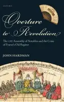 Overture to Revolution - Hardman, John (Sometime Senior Research Fellow, University of Sussex)