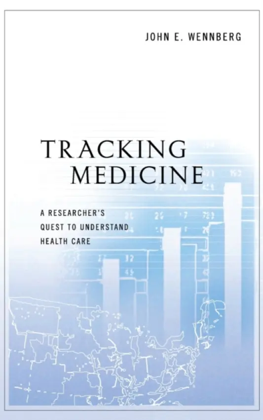 Tracking Medicine - Wennberg, John E.