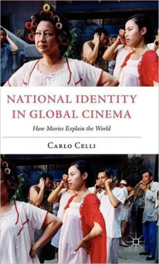 National Identity in Global Cinema - Celli, C.