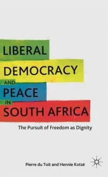 Liberal Democracy and Peace in South Africa - Kotze, H.