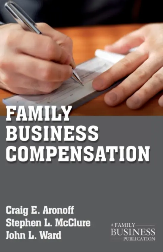 Family Business Compensation - Aronoff, C. a McClure, S. a Ward, J.
