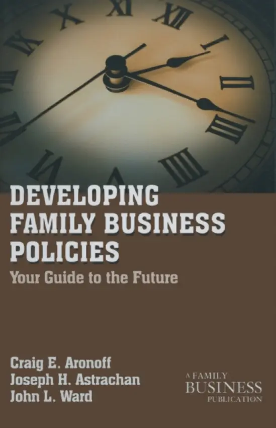 Developing Family Business Policies - Aronoff, C. a Astrachan, J. a Ward, J.