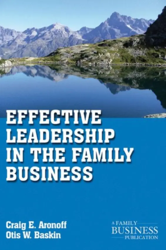 Effective Leadership in the Family Business - Aronoff, C. a Baskin, O.