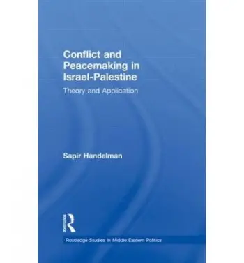 Conflict and Peacemaking in Israel-Palestine - Handelman, Sapir (Wayne State University, USA)
