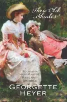 These Old Shades - Heyer, Georgette