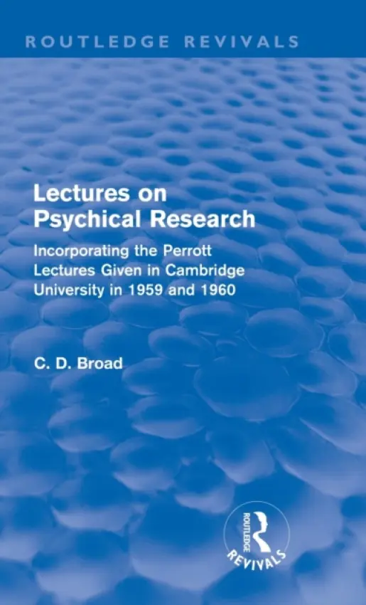 Lectures on Psychical Research (Routledge Revivals) - Broad, C. D.