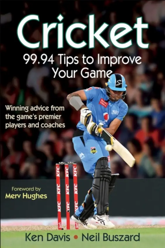 Cricket: 99.94 Tips to Improve Your Game - Davis, Ken a Buszard, Neil