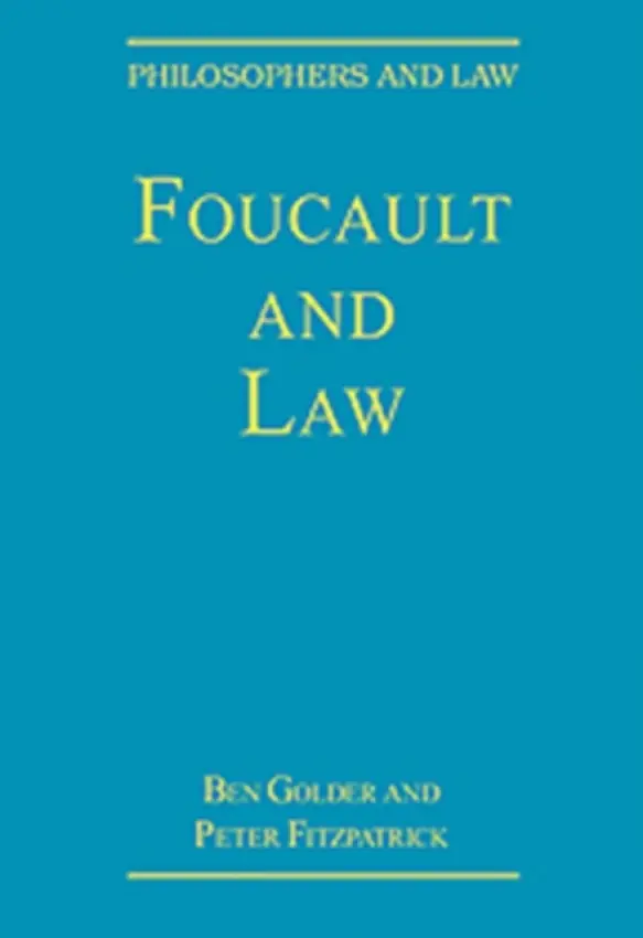 Foucault and Law - Golder, Ben