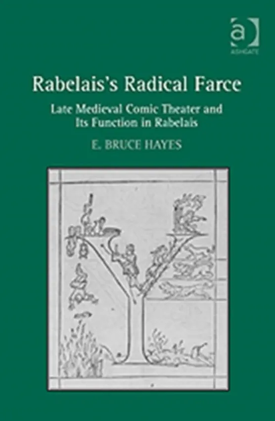Rabelais's Radical Farce - Hayes, E. Bruce