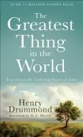 The Greatest Thing in the World - D. Moody, Henry Drummond