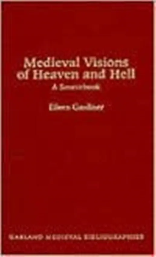 Medieval Visions of Heaven and Hell - Gardiner, Eileen