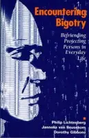 Encountering Bigotry - Lichtenberg, Philip a Beusekom, Janneke a Gibbons, Dorothy