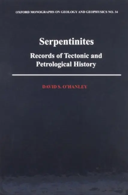 Serpentinites - O'Hanley, David S. (Post-Doctoral Fellow, Post-Doctoral Fellow, Trinity School at River Edge)