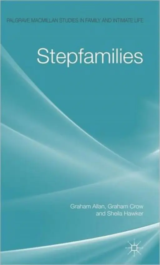 Stepfamilies - Allan, G. a Crow, G. a Hawker, S.