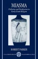 Miasma - Parker, Robert (Wykeham Professor of Ancient History,, Wykeham Professor of Ancient History,, University of Oxford)