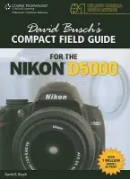 David Busch's Compact Field Guide for the Nikon D5000 - Busch, David