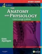 Study Guide for The Anatomy and Physiology Learning System - Applegate, Edith (Professor of Sciences and Mathematics, Kettering College of Medical Arts, Kettering, OH)