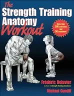 Strength Training Anatomy Workout - Delavier, Frederic a Gundill, Michael
