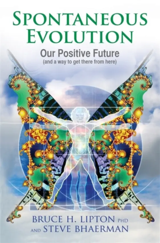 Spontaneous Evolution - Lipton, Bruce H. a Bhaerman, Steve