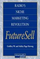 Radios Niche Marketing Revolution FutureSell - Herweg, Ashley a Herweg, Godfrey