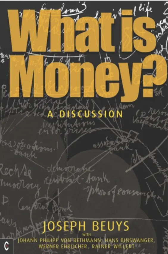 What is Money? - Beuys, Joseph a Rosch, Ulrich