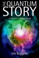 Quantum Story - Baggott, Jim (Freelance science writer)