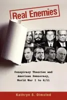 Real Enemies - Olmsted, Kathryn S. (Professor of History, Professor of History, University of California, Davis)