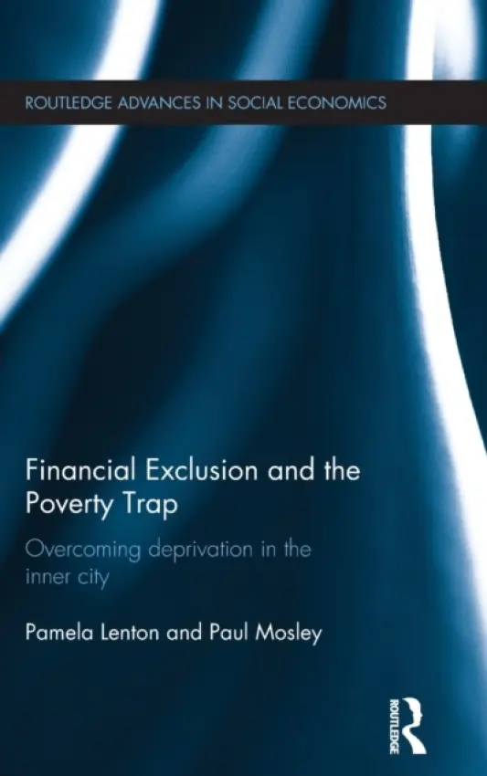 Financial Exclusion and the Poverty Trap - Mosley, Paul (University of Sheffield, UK) a Lenton, Pamela (University of Sheffield, UK)