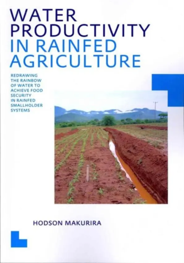 Water Productivity in Rainfed Agriculture - Makurira, Hodson