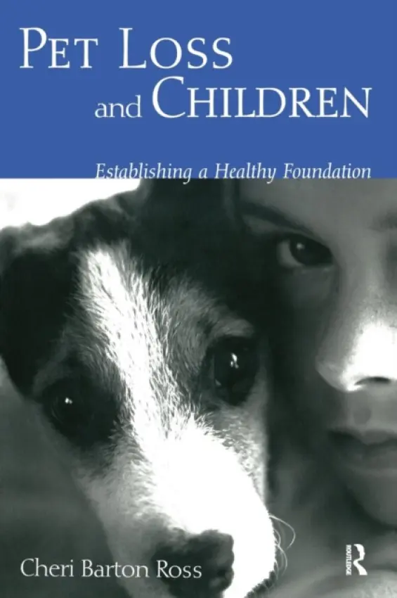 Pet Loss and Children - Ross, Cheri Barton