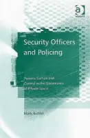 Security Officers and Policing - Button, Mark