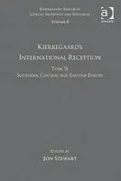 Volume 8, Tome II: Kierkegaard's International Reception - Southern, Central and Eastern Europe