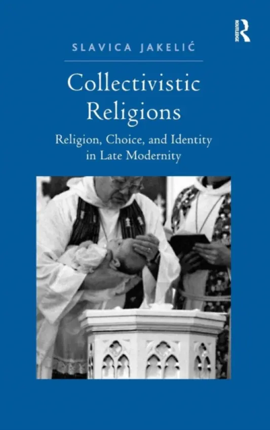 Collectivistic Religions - Jakelic, Slavica