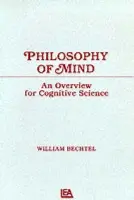 Philosophy of Mind - Bechtel, William