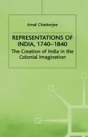 Representations of India, 1740-1840 - Chatterjee, A.