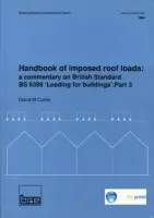 Handbook of Imposed Roof Loads - Currie, Diana M.