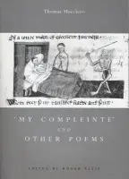 My Compleinte and Other Poems - Hoccleve, Thomas