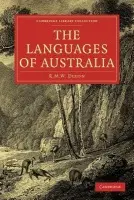 Languages of Australia - Dixon, R. M. W. (Australian National University, Canberra)