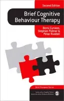 Brief Cognitive Behaviour Therapy - Curwen, Berni a Palmer, Stephen a Ruddell, Peter
