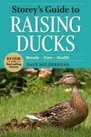 Storey's Guide to Raising Ducks, 2nd Edition - Holderread, Dave