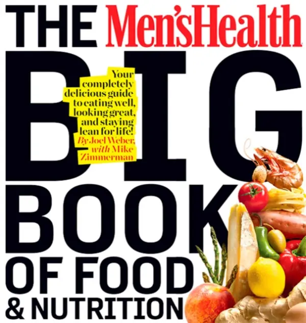 Men's Health Big Book of Food & Nutrition - Weber, Joel a Editors of Men's Health Magazi